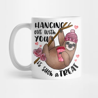 Hanging Out With You Is Such A Treat Sloth Valentine Mug